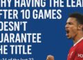 Why Having the Lead After Ten Games Doesn’t Guarantee the Title