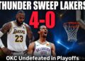 Oklahoma City Thunder Complete Dominant 4-0 Sweep of Lakers, Remain Undefeated in Playoffs