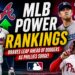 Braves Leap Past Dodgers as Phillies Surge in Latest MLB Power Rankings
