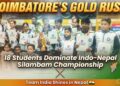 Coimbatore Students Create History With Gold Rush At Indo-Nepal Silambam Championship