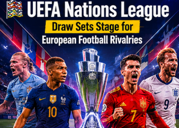 UEFA Nations League Draw Sets Stage for European Football Rivalries