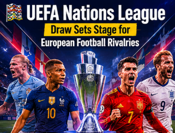 UEFA Nations League Draw Sets Stage for European Football Rivalries